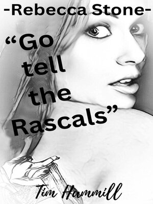 cover image of Go Tell the Rascals